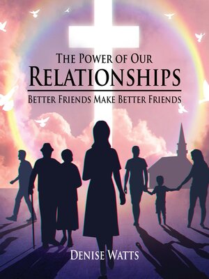 cover image of The Power of Our Relationships